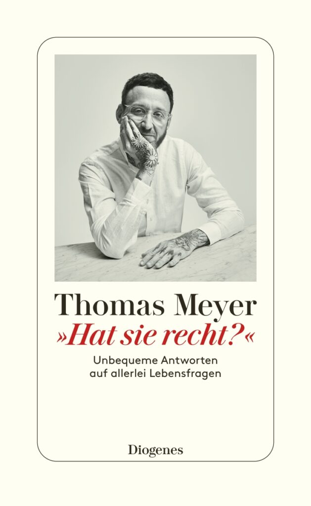 Thomas Meyer: «Hat sie recht?»